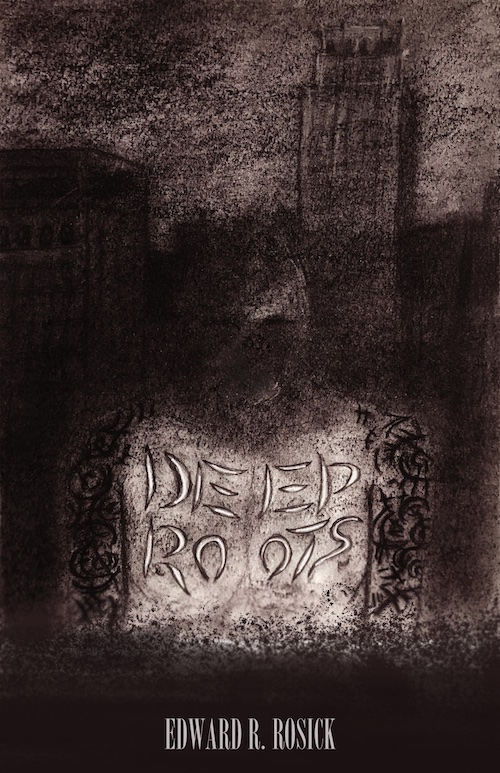 Deep Roots, by Ed Rosick
